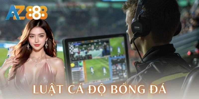 Lời khuyên khi tham gia cá độ bóng đá
